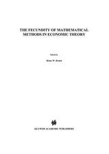 The Fecundity of Mathematical Methods in Economic Theory