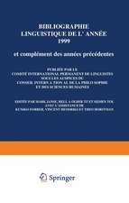 Bibliographie linguistique de l’année 1999/Linguistic Bibliography for the year 1999: et compléments des années précédentes/and supplements for previous years