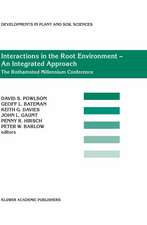 Interactions in the Root Environment — An Integrated Approach: Proceedings of the Millenium Conference on Rhizosphere Interactions, IACR-Rothamsted, United Kingdom 10– April, 2001