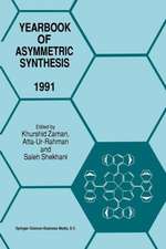 Yearbook of Asymmetric Synthesis 1991