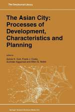 The Asian City: Processes of Development, Characteristics and Planning