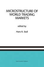 Microstructure of World Trading Markets: A Special Issue of the Journal of Financial Services Research