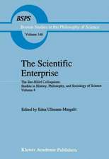 The Scientific Enterprise: The Bar-Hillel Colloquium: Studies in History, Philosophy, and Sociology of Science, Volume 4