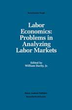 Labor Economics: Problems in Analyzing Labor Markets