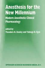 Anesthesia for the New Millennium: Modern Anesthetic Clinical Pharmacology