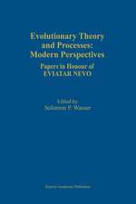 Evolutionary Theory and Processes: Modern Perspectives: Papers in Honour of Eviatar Nevo