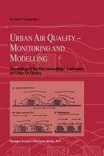 Urban Air Quality: Monitoring and Modelling: Proceedings of the First International Conference on Urban Air Quality: Monitoring and Modelling University of Hertfordshire, Hatfield, U.K. 11–12 July 1996