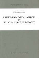 Phenomenological Aspects of Wittgenstein’s Philosophy