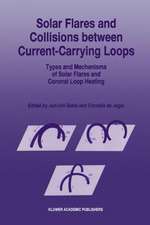 Solar Flares and Collisions between Current-Carrying Loops: Types and Mechanisms of Solar Flares and Coronal Loop Heating