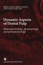 Dynamic Aspects of Dental Pulp: Molecular biology, pharmacology and pathophysiology