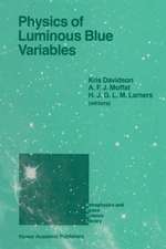 Physics of Luminous Blue Variables: Proceedings of the 113th Colloquium of the International Astronomical Union, Held at Val Morin, Quebec Province, Canada, August 15–18, 1988