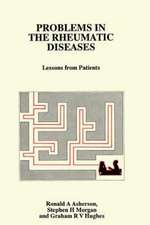 Problems in the Rheumatic Diseases: Lessons from Patients