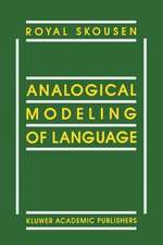 Analogical Modeling of Language