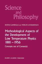 Methodological Aspects of the Development of Low Temperature Physics 1881–1956: Concepts Out of Context(s)