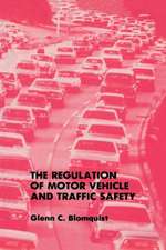 The Regulation of Motor Vehicle and Traffic Safety