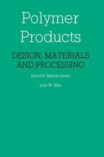 Polymer Products: Design, Materials and Processing