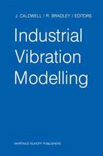 Industrial Vibration Modelling: Proceedings of Polymodel 9, the Ninth Annual Conference of the North East Polytechnics Mathematical Modelling & Computer Simulation Group, Newcastle upon Tyne, UK, May 21–22, 1986