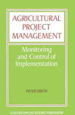 Agricultural Project Management: Monitoring and Control of Implementation