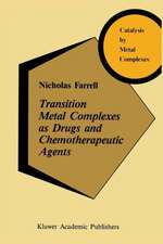 Transition Metal Complexes as Drugs and Chemotherapeutic Agents