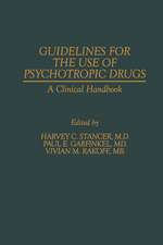 Guidelines for the Use of Psychotropic Drugs: A Clinical Handbook