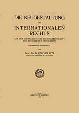 Die Neugestaltung des Internationalen Rechts: Auf der Grundlage Einer Rechtsgemeinschaft des Menschlichen Geschlechts