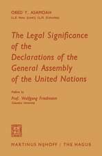 The Legal Significance of the Declarations of the General Assembly of the United Nations