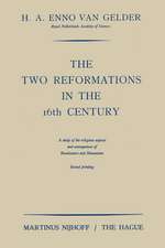 The Two Reformations in the 16th Century: A Study of the Religious Aspects and Consequences of Renaissance and Humanism