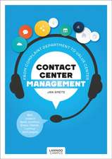 Contact Center Management: From Complaint Department to Value Center