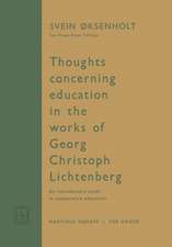 Thoughts Concerning Education in the Works of Georg Christoph Lichtenberg: An Introductory Study in Comparative Education