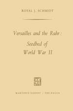 Versailles and the Ruhr: Seedbed of World War II