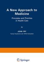 A New Approach to Medicine: Principles and Priorities in Health Care