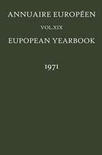 Annuaire Européen / European Yearbook: Vol. XIX