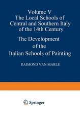 The Development of the Italian Schools of Painting: Volume V