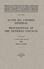 Actes du Conseil Général / Proceedings of the General Council: Vol. XXXII