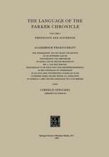 The Language of the Parker Chronicle: Volume I: Phonology and Accidence. Academisch Proefschrift