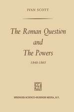 The Roman Question and the Powers, 1848–1865