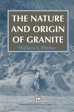 The Nature and Origin of Granite