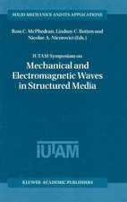 IUTAM Symposium on Mechanical and Electromagnetic Waves in Structured Media: Proceedings of the IUTAM Symposium held in Sydney, NSW, Australia, 18–22 January 1999