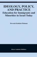 Ideology, Policy, and Practice: Education for Immigrants and Minorities in Israel Today