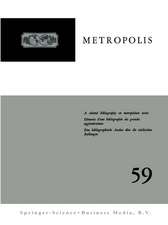 Metropolis: A selected bibliography on administrative and other problems of Metropolitan Areas throughout the world / Eléments d’une bibliographie des problèmes administratifs et autres des grandes agglomérations dans le monde / Eine bibliographische Auslese der Verwaltungs- und anderer Probleme der städtischen Ballungen in der Welt