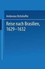 Reise nach Brasilien, 1629–1632