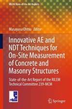 Innovative AE and NDT Techniques for On-Site Measurement of Concrete and Masonry Structures: State-of-the-Art Report of the RILEM Technical Committee 239-MCM