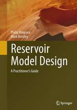 Reservoir Model Design: A Practitioner's Guide