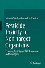 Pesticide Toxicity to Non-target Organisms: Exposure, Toxicity and Risk Assessment Methodologies