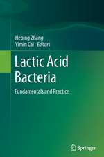 Lactic Acid Bacteria: Fundamentals and Practice