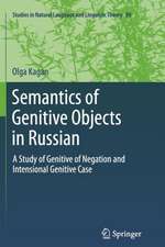 Semantics of Genitive Objects in Russian: A Study of Genitive of Negation and Intensional Genitive Case