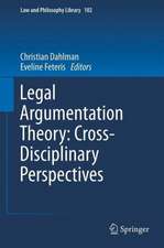 Legal Argumentation Theory: Cross-Disciplinary Perspectives