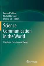 Science Communication in the World: Practices, Theories and Trends