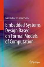 Embedded Systems Design Based on Formal Models of Computation