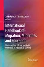 International Handbook of Migration, Minorities and Education: Understanding Cultural and Social Differences in Processes of Learning